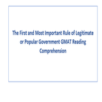 The First and Most Important Rule of Legitimate or Popular Government GMAT Reading Comprehension